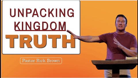 Matthew 13:10-52 | Unpacking Kingdom Truth | Pastor Rick Brown @ Godspeak Church of Thousand Oaks, CA.