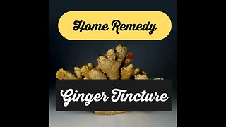 How To Make Ginger Tincture