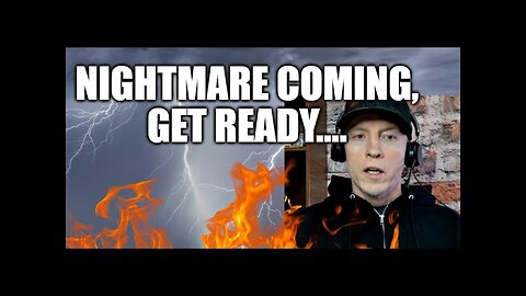 GET READY FOR THE COMING NIGHTMARE / FINANCIAL UPROAR