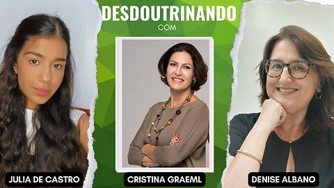 Desdoutrinando (31/07/2023): participação Júlia de Castro e profa. Denise Albano