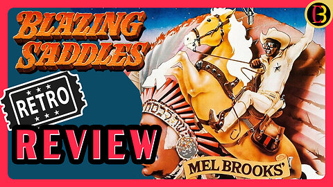 Blazing Saddles (1974) 50th Anniversary Retro Review