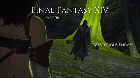 Final Fantasy XIV Part 56 - Mysterious Enemy