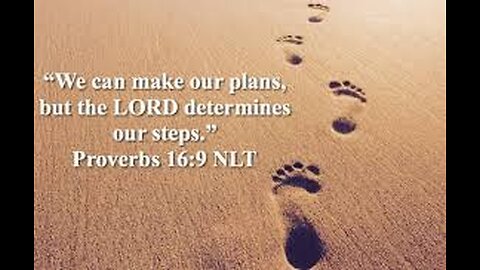 Verse Of The Day : Proverbs 16:9 NLT We Can Make Our Plans, But The LORD Determines Our Steps.