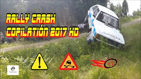 Compilation rally crash and fail 2017 Nº2