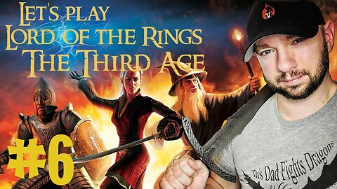 Let's Play Lord of the Rings: The Third Age Part 6