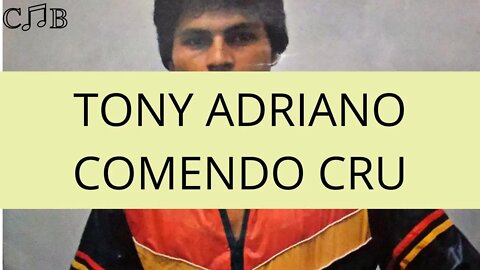 Tony Adriano - Comendo Cru