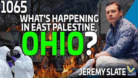 What's Happening in East Palestine, Ohio? Feat. Jeremy Ryan Slate