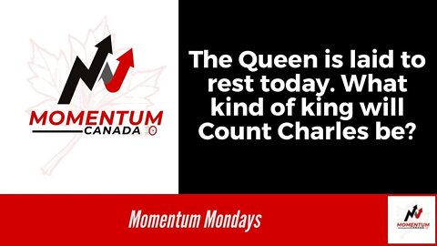 The Queen is laid to Rest today. What kind of King will Count Charles be?