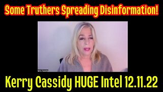 Kerry Cassidy New: Some Truthers Spreading Disinformation!
