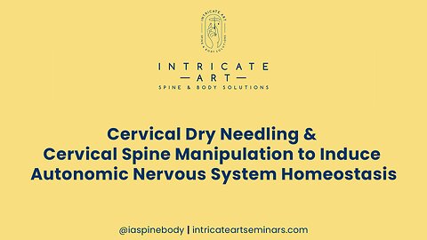 Cervical Dry Needling & Cervical Spine Manipulation to Induce Autonomic Nervous System Homeostasis
