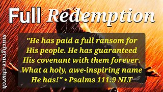 Full Redemption (5) : By His Stripes We Were Healed