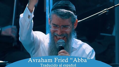 Avraham Fried - Abba / Tată Lyrics Live)