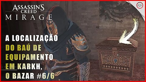 AC Mirage, A localização do baú de equipamento em Karkh, O Bazar #6/6 | Super-Dica