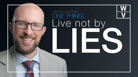 James Kitchen’s One Thing: Live According To The Truth