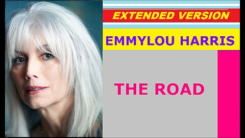 Emmylou Harris - THE ROAD (extended version) ♥