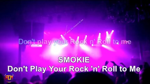 SMOKIE - Don't Play Your Rock 'n' Roll to Me - Lyrics, Paroles, Letra