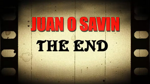 Juan O Savin Intel - The End Game