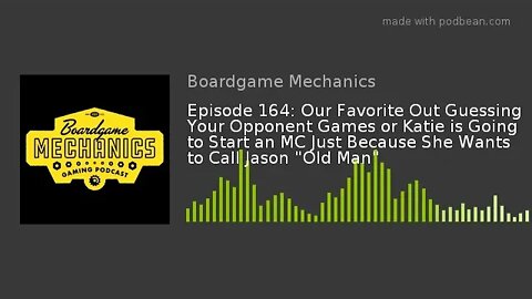 Episode 164: Our Favorite Out Guessing Your Opponent Games or Katie is Going to Start an MC Just Bec