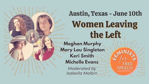 Women Leaving the Left - Panel w Meghan Murphy, Michelle Evans, Keri Smith, and Mary Lou Singleton