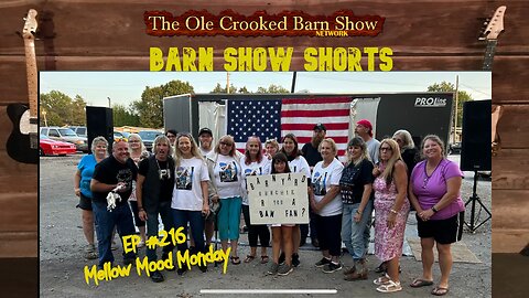 "Barn Show Shorts " Ep. #216 “Mellow Mood Mondays”