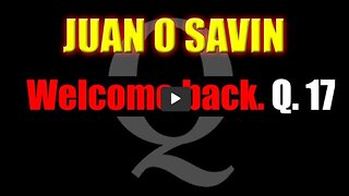 Juan O' Savin - Welcome Back Q!!!!!