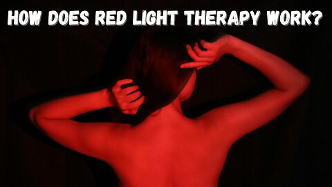 What Is Red Light Therapy?