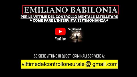 EMILIANO BABILONIA - Come fare l'intervista testimonianza (VITTIME DEL CONTROLLO MENTALE)