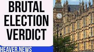 UK Voters Send BRUTAL Westminster Election Message