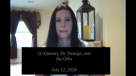 Dr. Strange, and the Orbs July 12, 2020