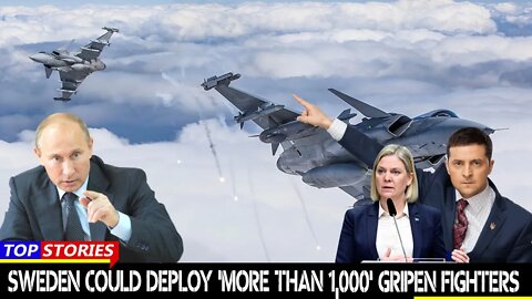 Sweden sends 'over 1000' Gripen warplanes