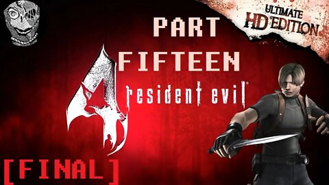(PART 15 END) [Mission Accomplished] Resident Evil 4 Ultimate HD Edition : Leon END