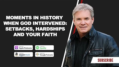 Moments in History When God Intervened: Setbacks, Hardships and Your Faith