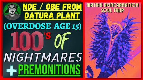 OBE Jennifer (Age 15) | DARED to Eat Plant | Death PREMONITION | Matrix Reincarnation Soul Trap