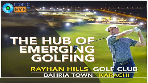 Rayhan Hills Golf Club | Bahria Town Karachi