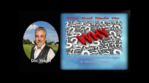 Why God Made Me by Dr Michael H Yeager