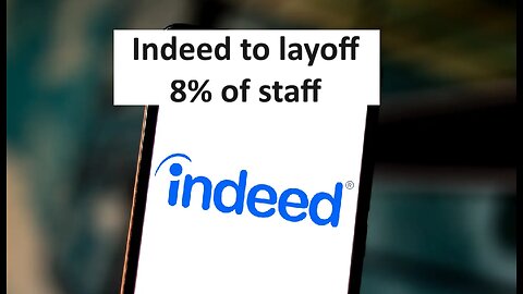 Indeed to layoff %8 of staff equaling 1,000 workers