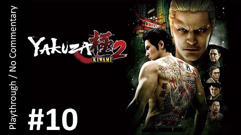 Yakuza Kiwami 2 (Part 10) playthrough