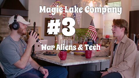 Magic Lake Company #3 - War Aliens & Tech