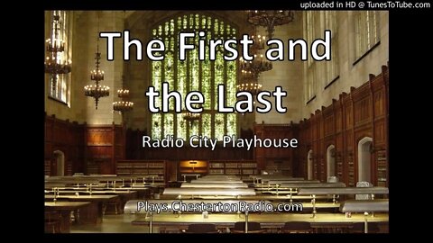 The First and the Last - Radio City Playhouse