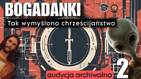 Tak wymyślono chrześcijaństwo cz.2 (audycja archiwalna) start 12.00