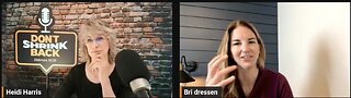 Don't Shrink Back! Ep. 4. Bri Dressen, Astra-Zeneca trial volunteer