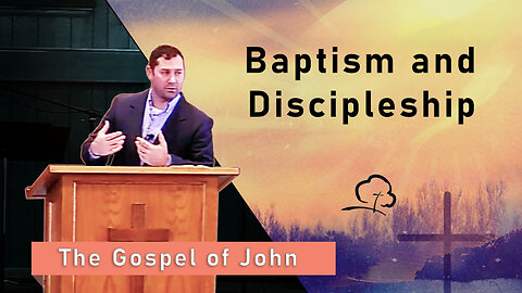 Baptism and Discipleship