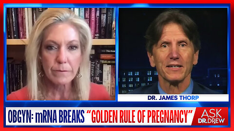 OBGYN: mRNA Breaks "Golden Rule Of Pregnancy" with Dr. James Thorp & Dr. Kelly Victory