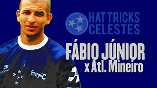 Fábio Júnior vs Atl. Mineiro - Hat tricks celestes
