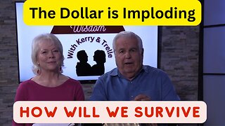 The Dollar is Imploding, How Will We Survive