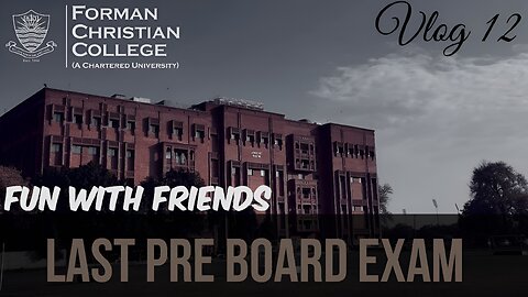 Last pre board at Forman Christian College || vlog 12