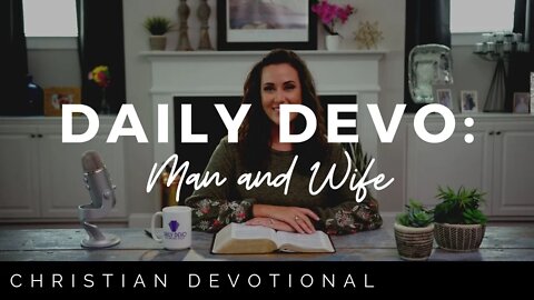 MAN AND WIFE | CHRISTIAN DEVOTIONALS