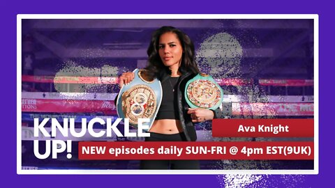 Ava “The Lady of Boxing” Knight | Knuckle Up with Mike and Cedric