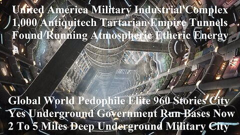 Global World Pedophile Elite Old 960 Stories Underground 2 To 5 Miles Deep Sin City