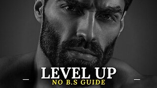 No B.S Guide To LEVELLING UP As A MAN (MUST Watch...) |HIGH Value Men | self development coach